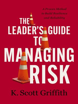 cover image of The Leader's Guide to Managing Risk
